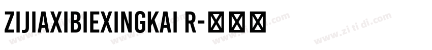 ZiJiaXiBieXingKai R字体转换